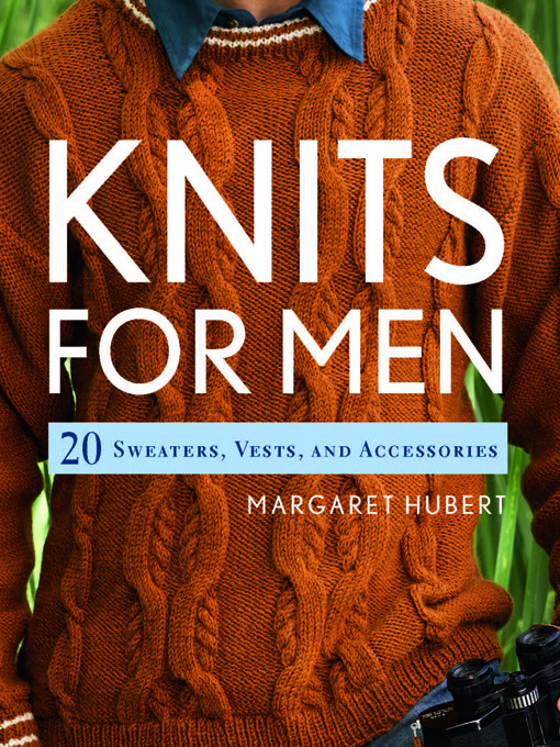 Title details for Knits for Men by Margaret Hubert - Wait list